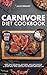 Carnivore Diet Cookbook: Qu...