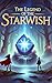 The Legend of the Starwish