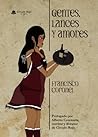 Gentes, lances y amores by Francisco Coronel