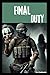 FINAL DUTY (DIARIES OF DEATH SERIES)