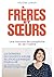 Frères et soeurs - Une hist...