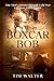 Boxcar Bob: One Man's Journ...
