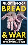 Bread and War: A ...