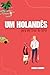 Um Holandês para me tirar do sério: a história de Laura e Alex (Portuguese Edition)