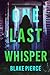 One Last Whisper (The Governess: Book 6): An engrossing psychological thriller filled with shocking twists