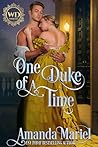 One Duke of a Time by Amanda Mariel
