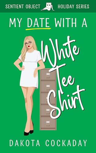 My Date With A White Tee Shirt (Kindle Edition)