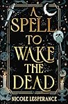A Spell to Wake t...