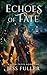 Echoes of Fate: WOVEN FATES...