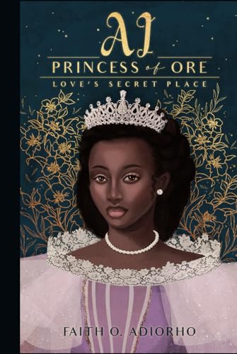 Ai, Princess of Ore: Love's Secret Place (Hardcover)
