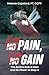 Know Pain, Know Gain: The B...