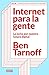 Internet para la gente: La lucha por nuestro futuro digital