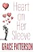Heart on Her Sleeve by Grace Patterson
