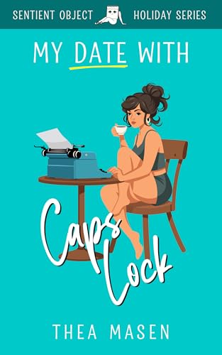 My Date with Caps Lock (Kindle Edition)