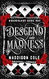Descend into Madness