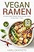 Vegan Ramen: 50 Quick Plant...
