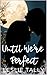 Until We're Perfect: A Chri...