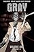 Gray: Volume One
