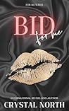 Bid For Me by Crystal North