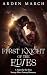 First Knight of the Elves: ...