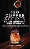 120 Coffee Recipe...