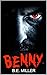 BENNY by B.E. Miller