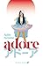 Adore