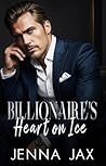 Billionaire's Heart on Ice Billionaire's Heart on Ice