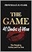 The Game: 41 Shades of Men: The Pursuit to Subdue and Use You