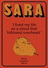 Sara or 'I lived my life as a cloud that followed overhead' by Never Angeline Nørth