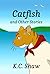 Catfish and Other Stories by K.C. Shaw