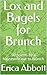 Lox and Bagels for Brunch: 50 poems by a housewife out to brunch (romantic, humorous poetry)