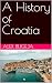 A History of Croatia