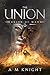 The Union (Union of Man, #5)