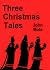 Three Christmas Tales