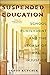Suspended Education: School Punishment and the Legacy of Racial Injustice