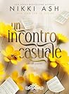 Un incontro casuale (Love & Lyrics series Vol. 1) by Nikki Ash