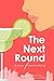 The Next Round