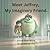 Meet Jeffrey, My imaginary ...