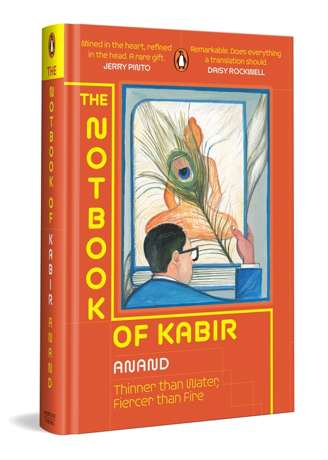 The Notbook of Kabir: Thinner than Water, Fiercer than Fire