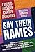 Say Their Names by Marie   Sinclair