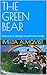 THE GREEN BEAR : Linnea and...