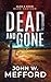 Dead and Gone (Alex & Ozzie Dark Horizon #1) by John W. Mefford