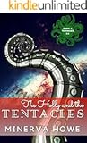 The Holly and the Tentacles