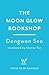 The Moon Glow Bookshop by Dongwon Seo