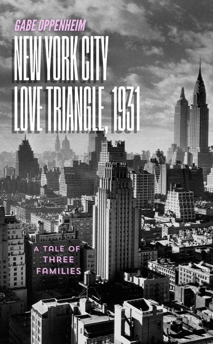 New York City Love Triangle, 1931: A Tale of Three Families