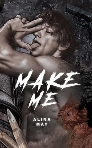 Make Me (The Silent Hollow, #2)