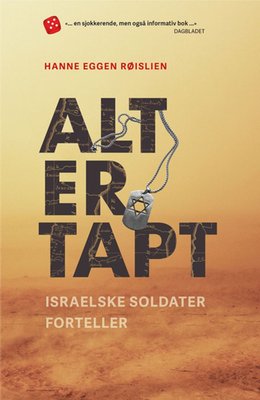 Alt er tapt - israelske soldater forteller (Paperback)