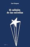 El callejón de las estrellas (Spanish Edition) El callejón de las estrellas (Spanish Edition)