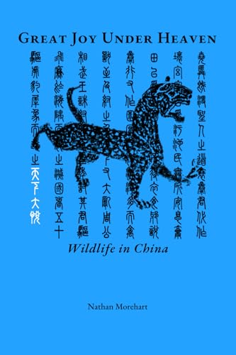 Great Joy Under Heaven: Wildlife in China (Paperback)